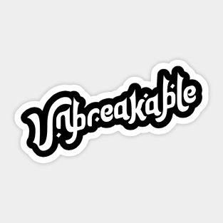 Unbreakable Motivation Typography Sticker